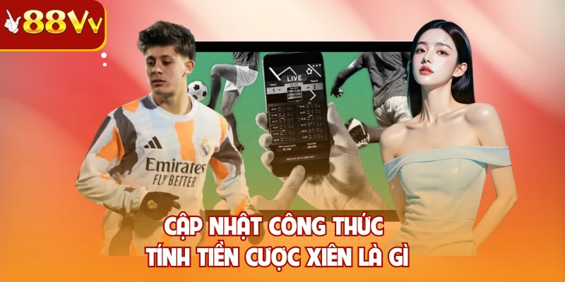 Cập nhật công thức tính tiền cược xiên là gì