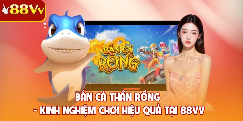Bắn cá thần rồng